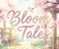 �Bloom Tales�